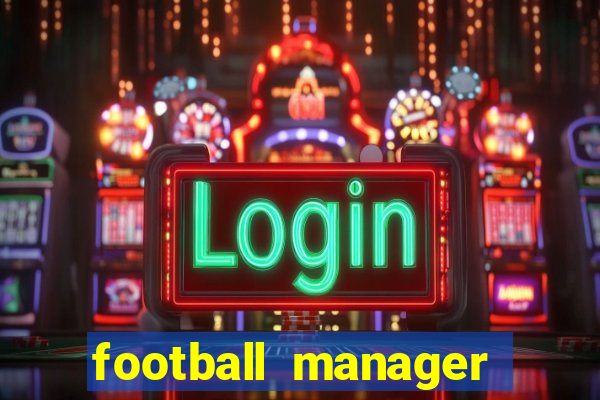 football manager 2024 crackeado